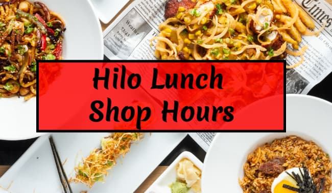 hilo lunch shop hours