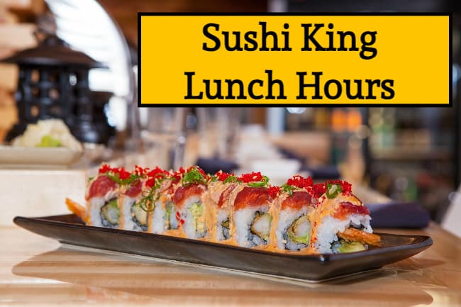 sushi king lunch hours