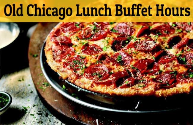 old chicago lunch buffet hours