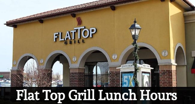 flat top grill lunch hours