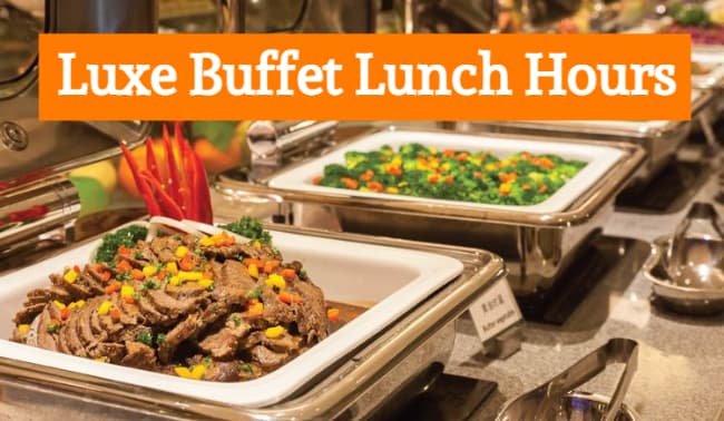 luxe buffet lunch hours