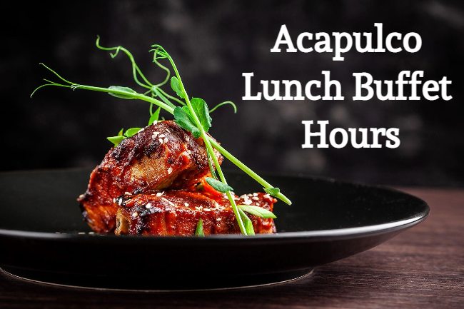 acapulco lunch buffet hours
