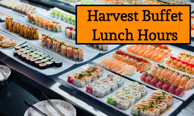 harvest buffet lunch hours