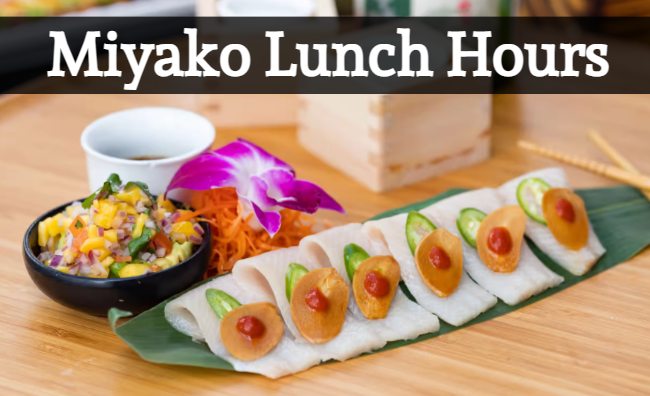 miyako lunch hours