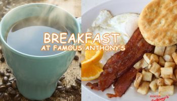 famous anthony's breakfast hours