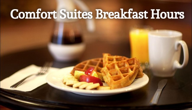 comfort suites breakfast hours