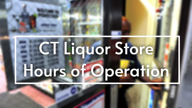 CT Liquor Store Hours